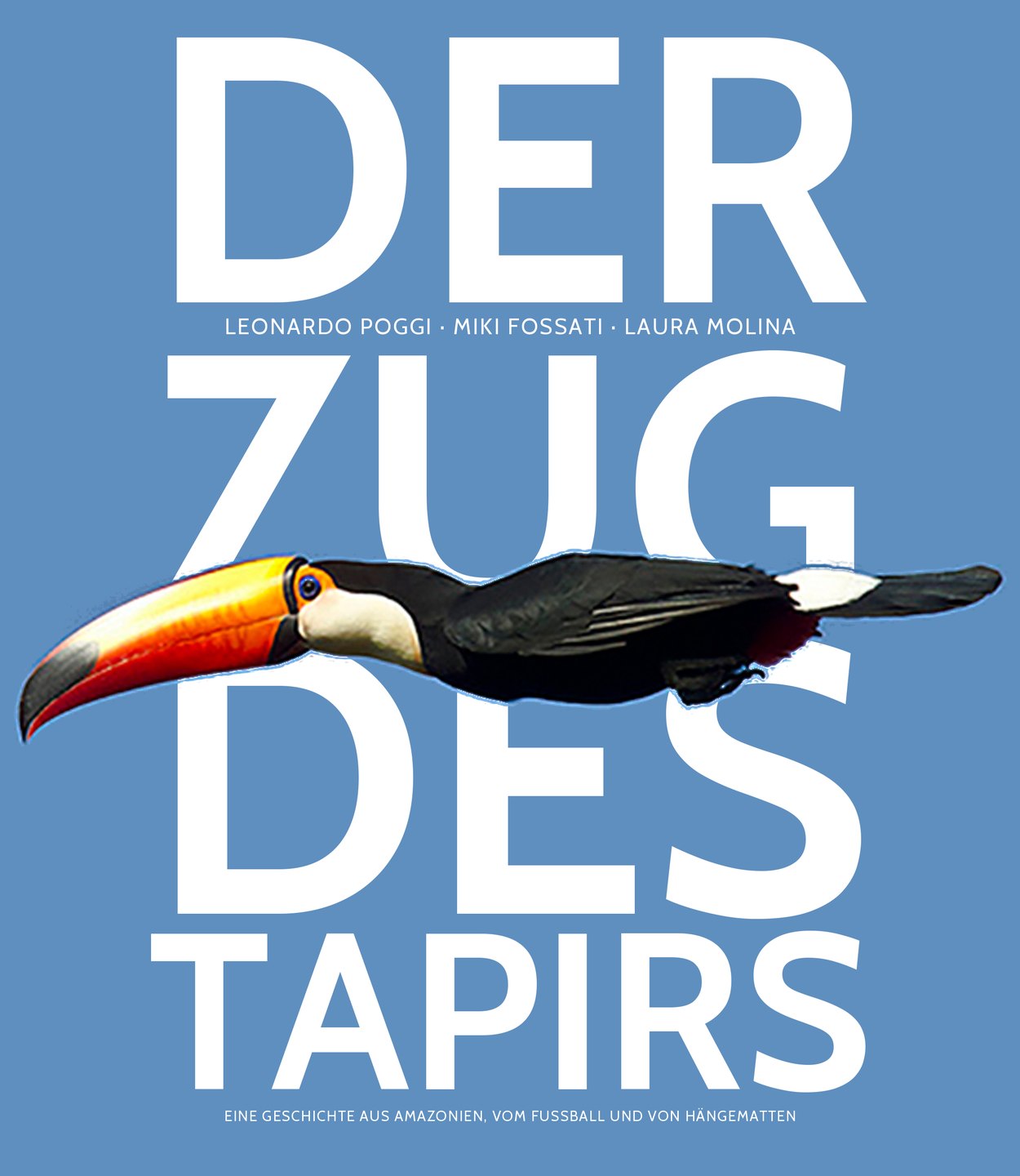 Der Zug des Tapirs — Eine Geschichte aus Amazonien, vom Fußball und von Hängematten
