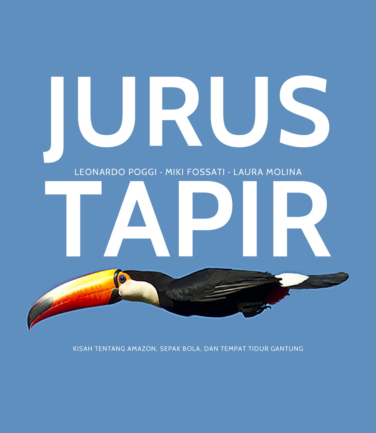 Jurus Tapir — Kisah tentang Amazon, Sepak Bola, dan Tempat Tidur Gantung