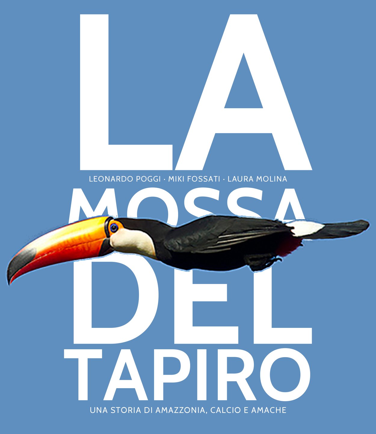 La mossa del tapiro — Una storia di Amazzonia, calcio e amache