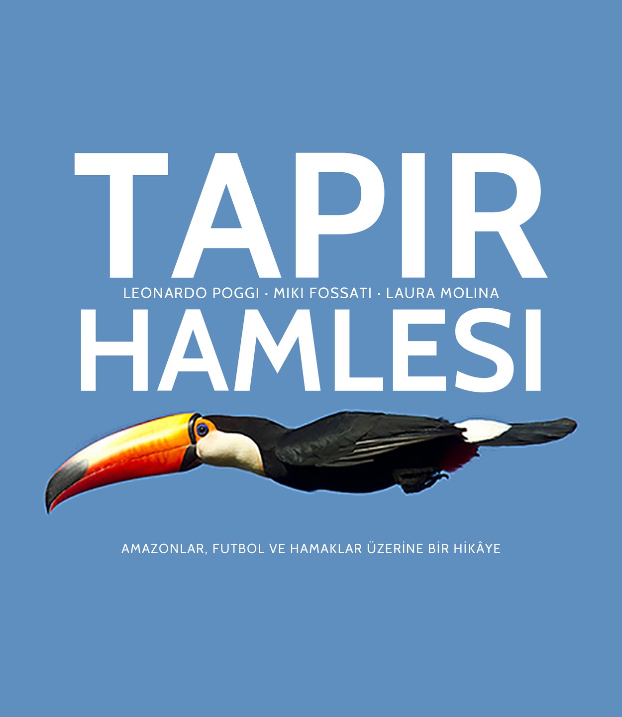 Tapir Hamlesi — Amazon, futbol ve hamaklar üzerine bir hikâye